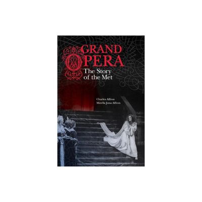 Grand Opera - by Charles Affron & Mirella Jona Affron (Hardcover)