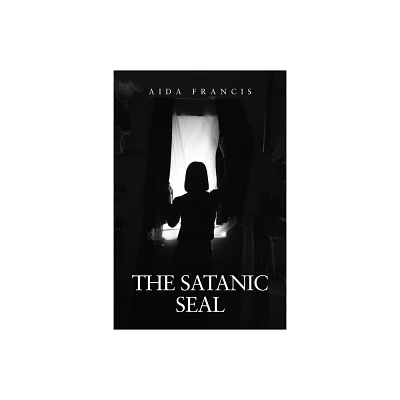 The Satanic Seal - by Aida Francis (Paperback)