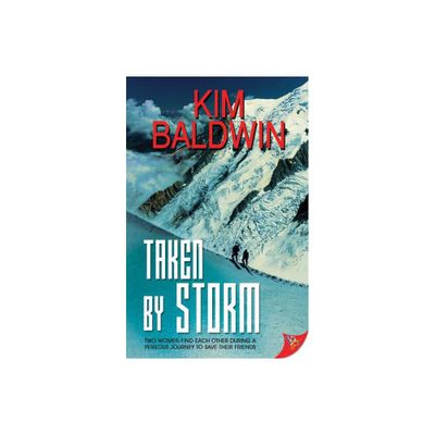 Taken by Storm - by Kim Baldwin (Paperback)