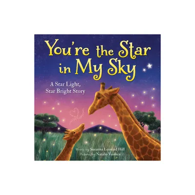 Youre the Star in My Sky - by Susanna Leonard Hill (Hardcover)