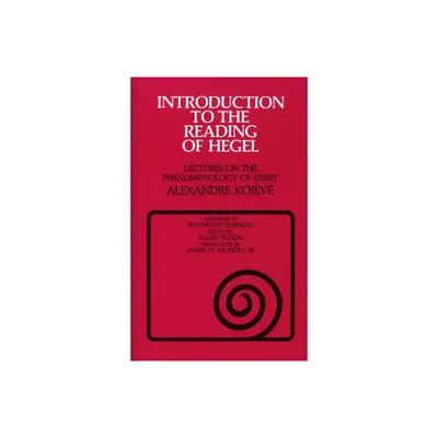 Introduction to the Reading of Hegel - (Agora Editions) by Alexandre Kojeve (Paperback)