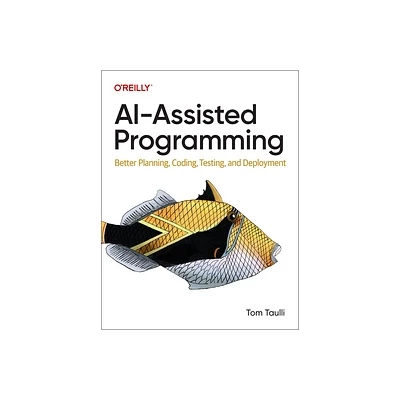 Ai-Assisted Programming - by Tom Taulli (Paperback)