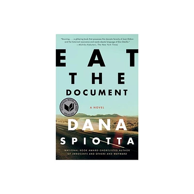 Eat the Document - by Dana Spiotta (Paperback)