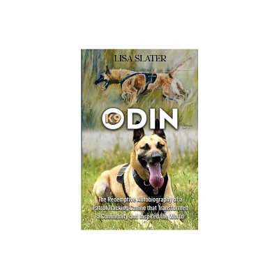 K9 Odin - by Lisa Slater (Paperback)