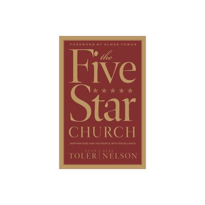 The Five Star Church - by Stan Toler & Alan Nelson (Paperback)