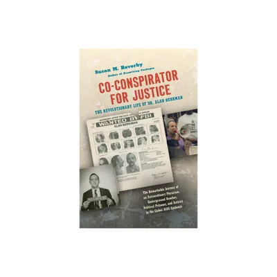 Co-Conspirator for Justice - (Justice, Power, and Politics) by Susan M Reverby (Paperback)