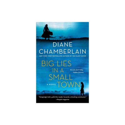 Big Lies in a Small Town - by Diane Chamberlain (Paperback)