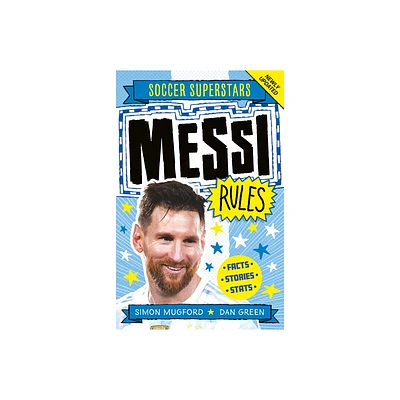 Soccer Superstars: Messi Rules - by Simon Mugford (Paperback)