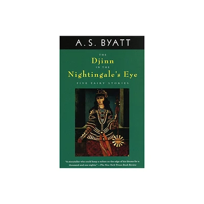 The Djinn in the Nightingales Eye - (Vintage International) by A S Byatt (Paperback)