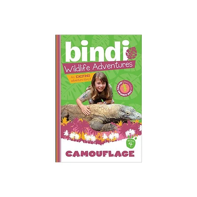 Camouflage - (Bindis Wildlife Adventures) by Bindi Irwin & Chris Kunz (Paperback)