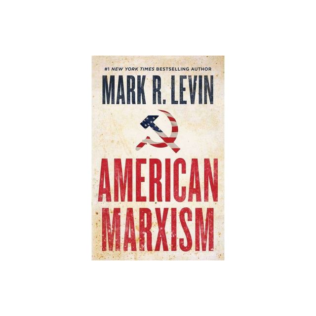 American Marxism - by Mark Levin (Hardcover)