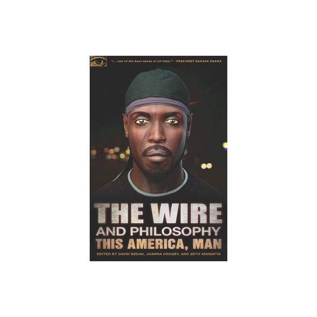 The Wire and Philosophy - (Popular Culture and Philosophy) by David Bzdak & Joanna Crosby & Seth Vannatta (Paperback)