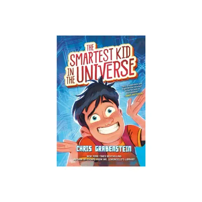 The Smartest Kid in the Universe, Book 1 - by Chris Grabenstein (Paperback)