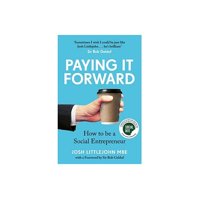 Paying It Forward - by Josh Littlejohn (Paperback)