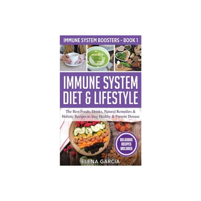 Immune System Diet & Lifestyle - (Immune System Boosters) by Elena Garcia (Paperback)