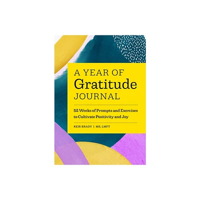 A Year of Gratitude Journal - (Year of Reflections Journal) by Keir Brady (Paperback)