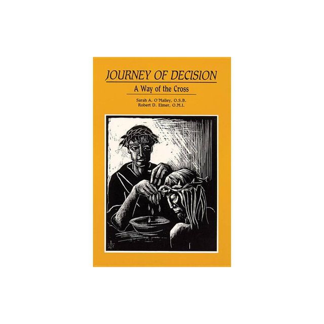 Journey of Decision: A Way of the Cross - (Advent/Christmas) by Sarah a OMalley & Robert D Eimer (Paperback)