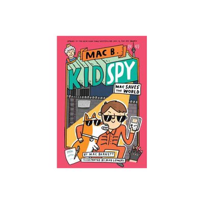 Mac B., Kid Spy #6, Volume 6 - by Mac Barnett (Hardcover)