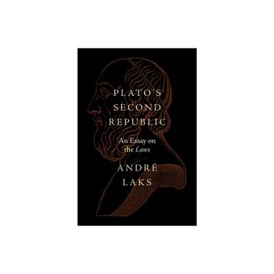 Platos Second Republic - by Andr Laks (Hardcover)