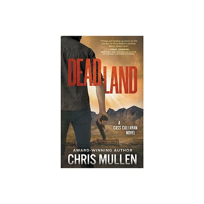 Dead Land - (Cass Callahan) by Chris Mullen (Paperback)