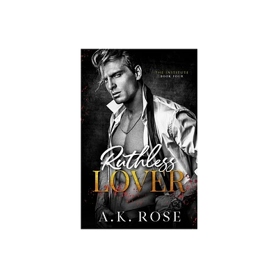 Ruthless Lover - Alternate Cover - by A K Rose & Atlas Rose (Paperback)