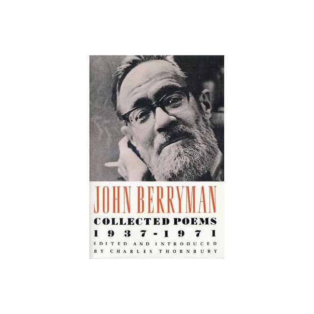 Collected Poems 1937-1971 - by John Berryman (Paperback)