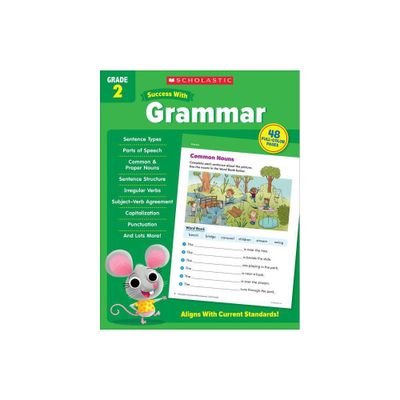 Scholastic Success with Grammar Grade 2 Workbook - by Scholastic Teaching Resources (Paperback)