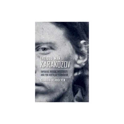 The Odd Man Karakozov - by Claudia Verhoeven (Paperback)