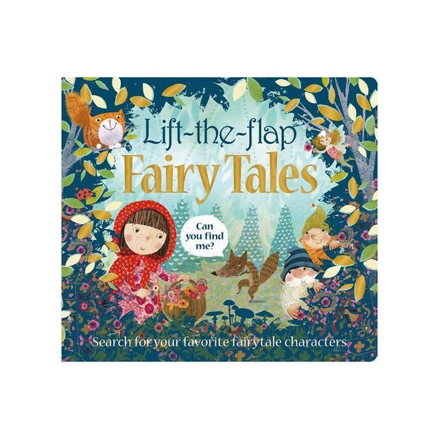 Lift the Flap: Fairy Tales - (Can You Find Me?) by Roger Priddy (Board Book)