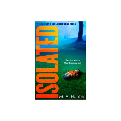 Isolated - by M A Hunter (Paperback)