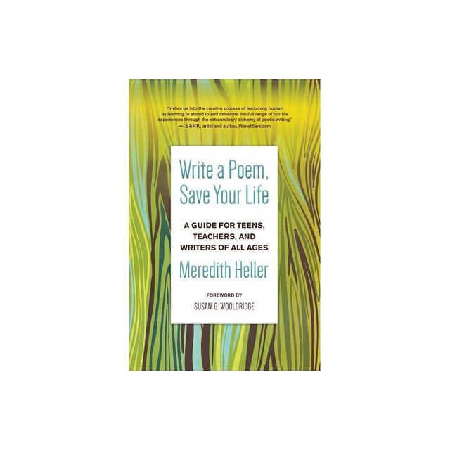 Write a Poem, Save Your Life - by Meredith Heller (Paperback)