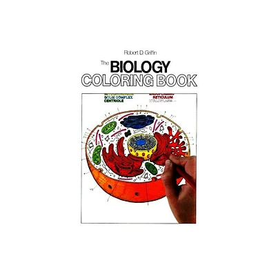 The Biology Coloring Book - (Coloring Concepts) by Robert D Griffin (Paperback)