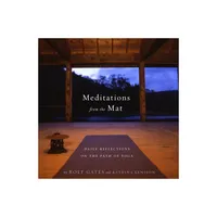 Meditations from the Mat - by Rolf Gates & Katrina Kenison (Paperback)