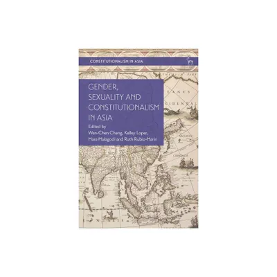 Gender, Sexuality and Constitutionalism in Asia - (Hardcover)