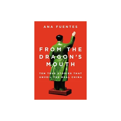 From the Dragons Mouth - by Ana Fuentes (Paperback)