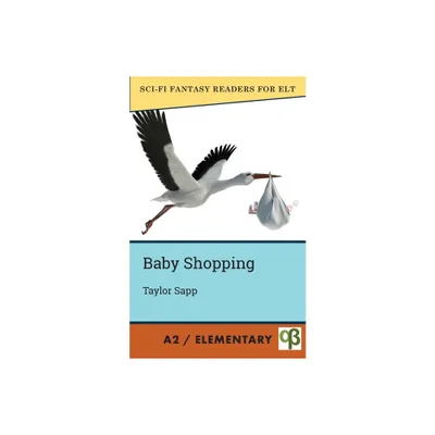 Baby Shopping - (Sci-Fi Fantasy Readers for ELT) by Taylor Sapp (Paperback)