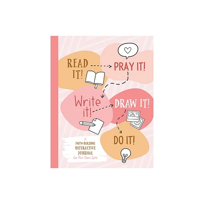 Read It! Pray It! Write It! Draw It! Do It! (for Pre-Teen Girls) - by Jean Fischer (Paperback)