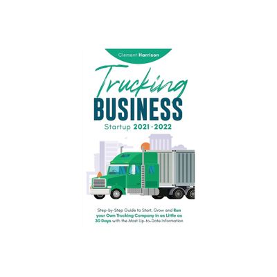 Trucking Business Startup 2021-2022