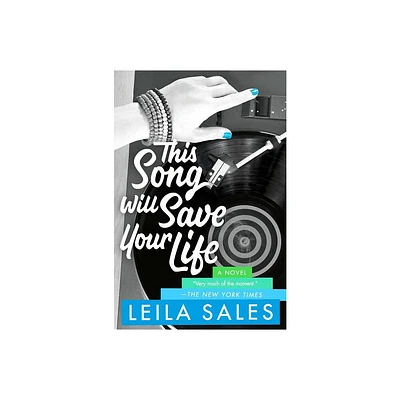 This Song Will Save Your Life - by Leila Sales (Paperback)