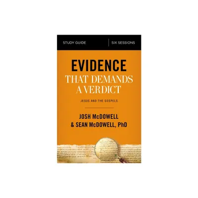 Evidence That Demands a Verdict Bible Study Guide - by Josh McDowell & Sean McDowell (Paperback)