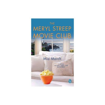 Meryl Streep Movie Club - by Mia March (Paperback)