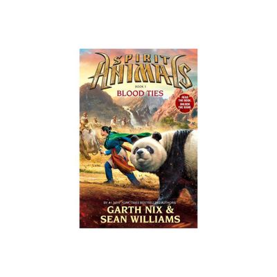 Blood Ties (Spirit Animals Series #3) (Hardcover) by Garth Nix, Sean Williams