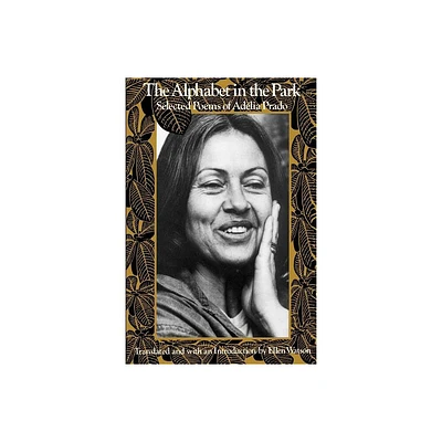 The Alphabet in the Park - (Wesleyan Poetry in Translation) by Adlia Prado (Paperback)