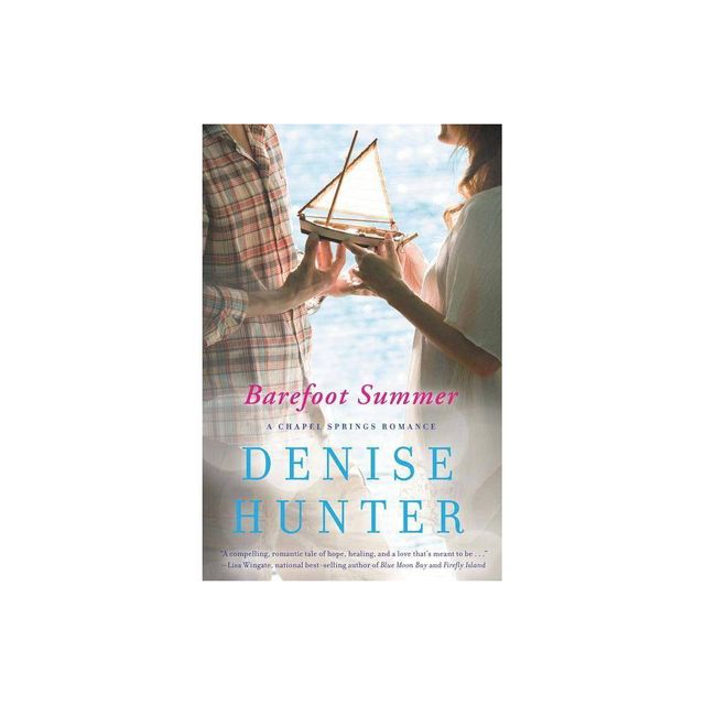 Barefoot Summer - (Chapel Springs Romance) by Denise Hunter (Paperback)