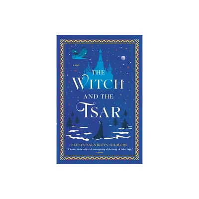 The Witch and the Tsar - by Olesya Salnikova Gilmore (Paperback)