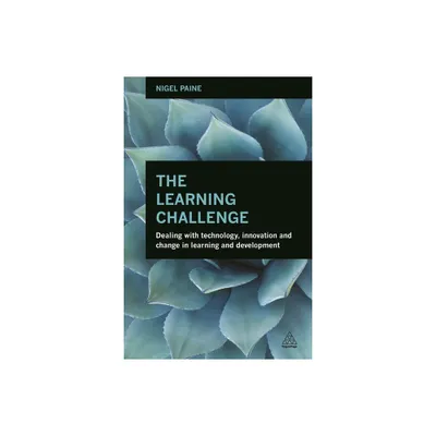 The Learning Challenge - by Nigel Paine (Paperback)