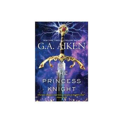 The Princess Knight - (Scarred Earth Saga) by G a Aiken (Paperback)