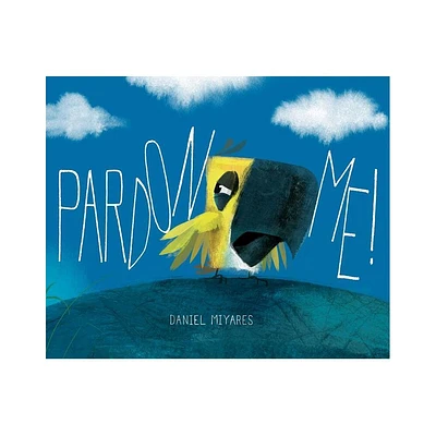 Pardon Me! - by Daniel Miyares (Hardcover)