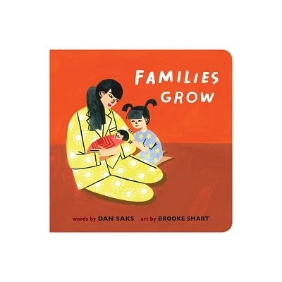 Families Grow - by Dan Saks (Board Book)