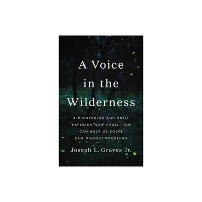 A Voice in the Wilderness - by Joseph L Graves (Hardcover)